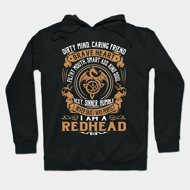 I Never Said I was Perfect I'm a REDHEAD Hoodie by WilbertFetchuw